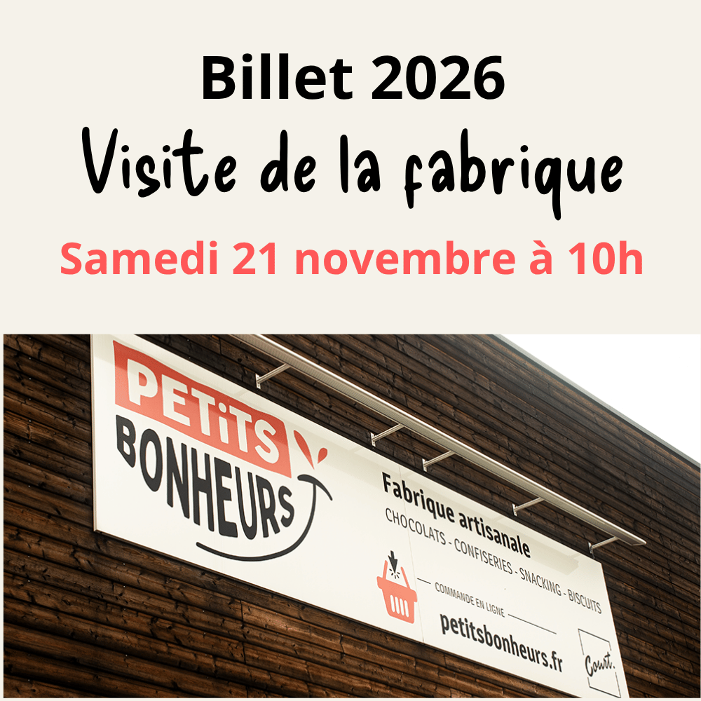 Billet "Visite de la fabrique" : 21 novembre 2026