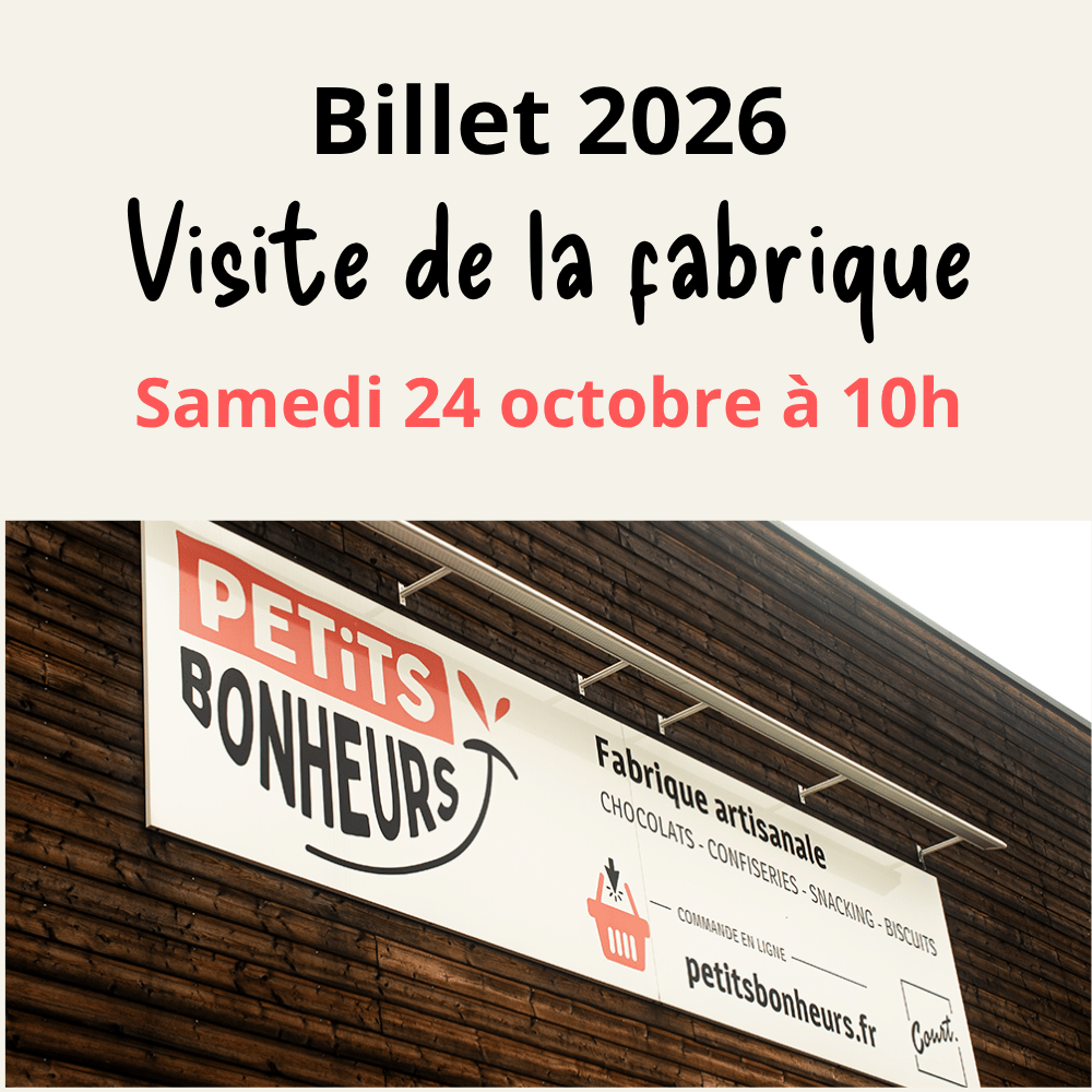 Billet "Visite de la fabrique" : 24 octobre 2026