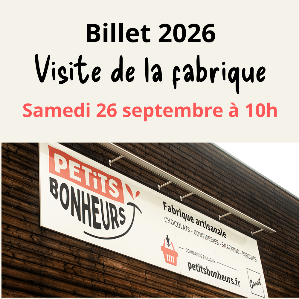 Billet "Visite de la fabrique" : 26 septembre 2026